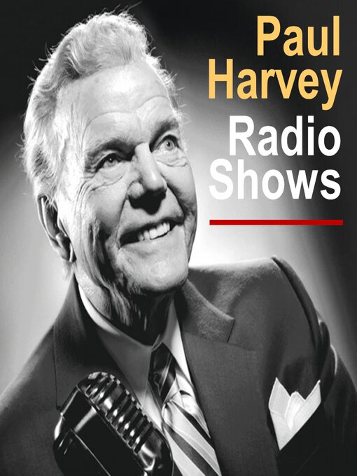 Title details for Paul Harvey Radio Shows by Paul Harvey - Available